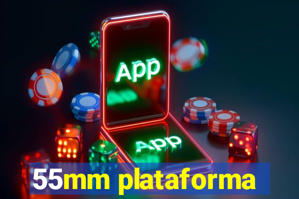 55mm plataforma